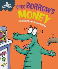 Produktbild: Money Matters: Croc Borrows Money