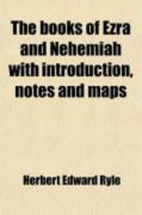 Produktbild: The Books of Ezra and Nehemiah with Introduction, Notes and Maps