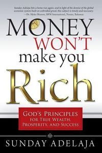 Produktbild: Money Won't Make You Rich: God's Principles for True Wealth, Prosperity, and Success