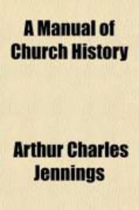 Produktbild: A Manual of Church History (Volume 2)