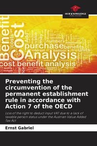 Produktbild: Preventing the circumvention of the permanent establishment rule in accordance with Action 7 of the OECD