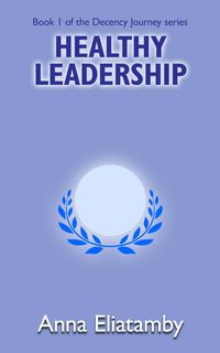 Produktbild: Healthy Leadership (Decency Journey, #1)