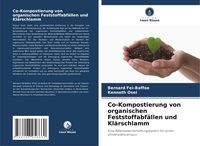 Produktbild: Co-Kompostierung von organischen Feststoffabf&auml;llen und Kl&auml;rschlamm