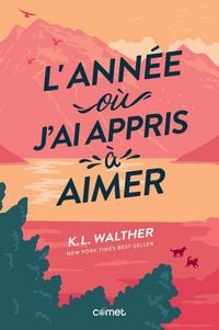 Produktbild: L'ann&eacute;e o&ugrave; j'ai appris &agrave; aimer