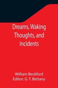 Produktbild: Dreams, Waking Thoughts, and Incidents