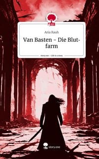 Produktbild: Van Basten - Die Blutfarm. Life is a Story - story.one