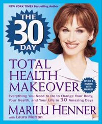 Produktbild: The 30 Day Total Health Makeover