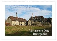 Produktbild: Verlassene Orte Ruhrgebiet (Wandkalender 2026 DIN A2 quer), CALVENDO Monatskalender