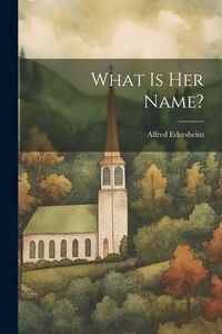 Produktbild: What Is Her Name?