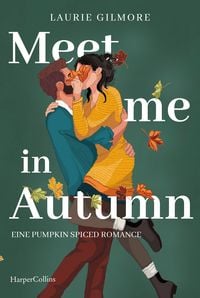 Produktbild: Meet me in Autumn. Eine Pumpkin spiced Romance