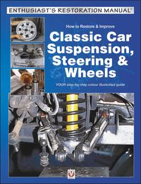 Produktbild: How to Restore & Improve Classic Car Suspension, Steering & Wheels
