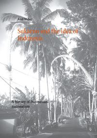 Produktbild: Sukarno and the idea of Indonesia