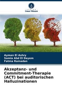 Produktbild: Akzeptanz- und Commitment-Therapie (ACT) bei auditorischen Halluzinationen