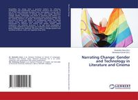 Produktbild: Narrating Change: Gender and Technology in Literature and Cinema