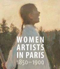 Produktbild: Women Artists in Paris, 1850-1900