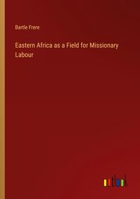 Produktbild: Eastern Africa as a Field for Missionary Labour