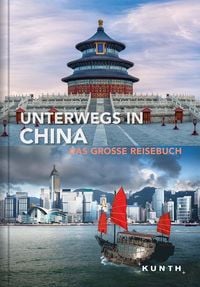 Bild vom Artikel Unterwegs in China vom Autor KUNTH Verlag GmbH & Co. KG