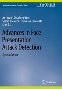 Produktbild: Advances in Face Presentation Attack Detection