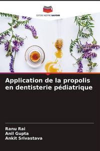 Produktbild: Application de la propolis en dentisterie p&eacute;diatrique