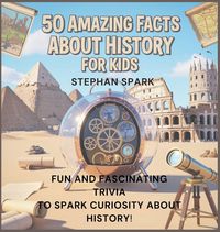 Produktbild: 50 Amazing Facts About History for Kids