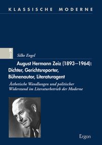 Produktbild: August Hermann Zeiz (1893-1964): Dichter, Gerichtsreporter, B&uuml;hnenautor, Literaturagent