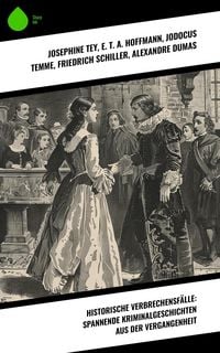 Produktbild: Historische Verbrechensf&auml;lle: Spannende Kriminalgeschichten aus der Vergangenheit