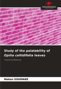 Produktbild: Study of the palatability of Opilia celtidifolia leaves