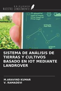 Produktbild: Sistema De An&aacute;lisis De Tierras Y Cultivos Basado En Iot Mediante Landrover
