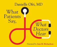 Produktbild: What Patients Say, What Doctors Hear: What Doctors Say, What Patients Hear