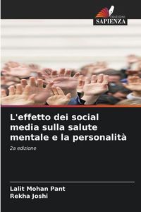 Produktbild: L'effetto dei social media sulla salute mentale e la personalit&agrave;