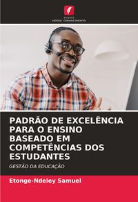 Produktbild: Padr&atilde;o De Excel&ecirc;ncia Para O Ensino Baseado Em Compet&ecirc;ncias Dos Estudantes