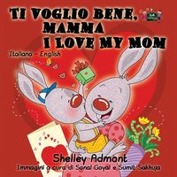 Bild vom Artikel Ti voglio bene, mamma I Love My Mom vom Autor Shelley Admont