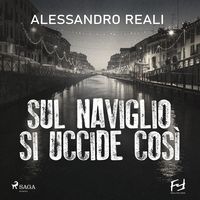 Produktbild: Sul naviglio si uccide così: Milano, 1966. La nuova indagine del commissario Caronte