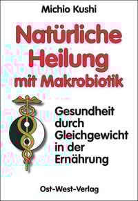Produktbild: Natürliche Heilung mit Makrobiotik
