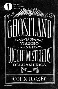 Produktbild: Ghostland. Viaggio nei luoghi misteriosi dell'America