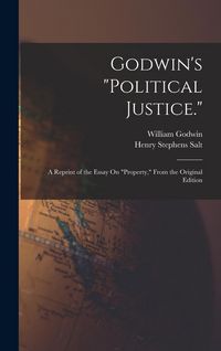 Produktbild: Godwin's "Political Justice.": A Reprint of the Essay On "Property," From the Original Edition