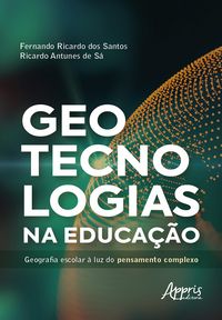 Produktbild: Geotecnologias na Educa&ccedil;&atilde;o: Geografia Escolar &agrave; Luz do Pensamento Complexo