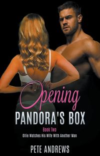 Produktbild: Opening Pandora's Box 2 - Ollie Watches His Wife With Another Man