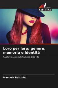 Produktbild: Loro per loro: genere, memoria e identit&agrave;