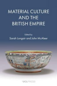 Produktbild: Material Culture and the British Empire