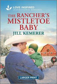Produktbild: The Rancher's Mistletoe Baby