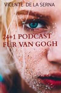 Produktbild: 24+1 Podcast f&uuml;r van Gogh