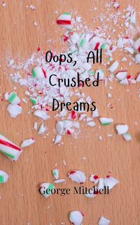 Produktbild: Oops, All Crushed Dreams