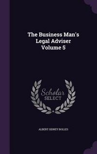 Produktbild: The Business Man's Legal Adviser Volume 5