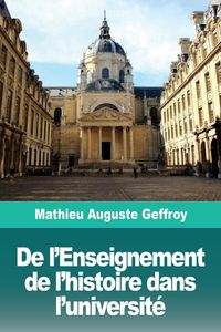 Produktbild: De l'Enseignement de l'histoire dans l'universit&eacute;