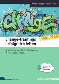 Bild vom Artikel Change-Trainings erfolgreich leiten - Reloaded vom Autor Anna Dollinger
