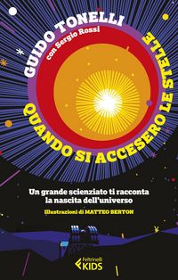 Produktbild: Quando si accesero le stelle. Un grande scienziato ti racconta la nascita dell'universo
