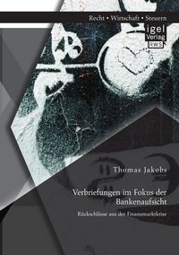 Produktbild: Verbriefungen im Fokus der Bankenaufsicht: R&uuml;ckschl&uuml;sse aus der Finanzmarktkrise