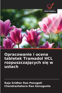 Produktbild: Opracowanie i ocena tabletek Tramadol HCL rozpuszczaj&iquest;cych si&iquest; w ustach