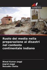 Produktbild: Ruolo dei media nella preparazione ai disastri nel contesto continentale indiano